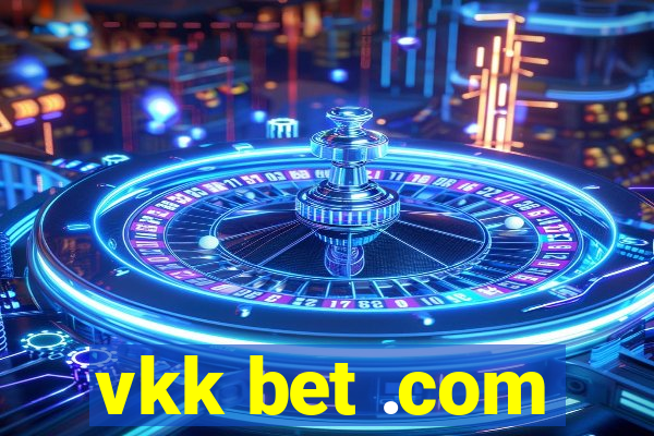 vkk bet .com